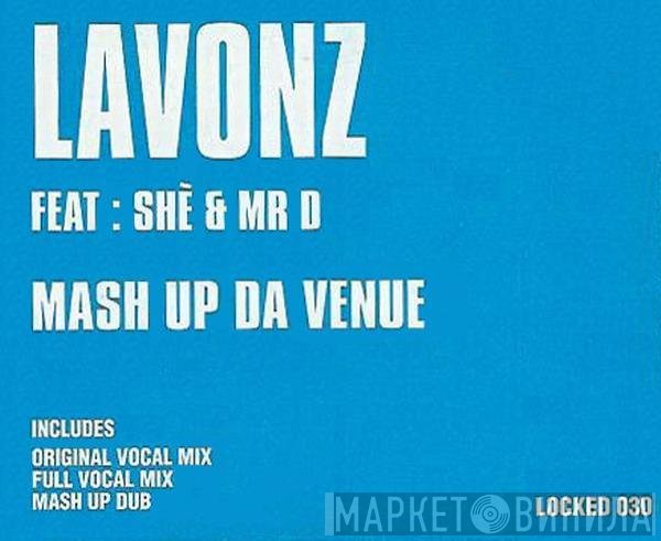James Lavonz, Mr. D , Shè - Mash Up Da Venue