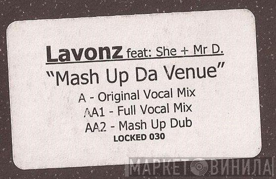 James Lavonz, Mr. D , Shè - Mash Up Da Venue