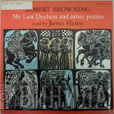 James Mason , Robert Browning - My Last Duchess And Other Poems Read By James Mason