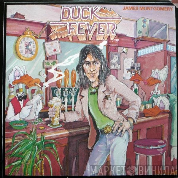 James Montgomery  - Duck Fever