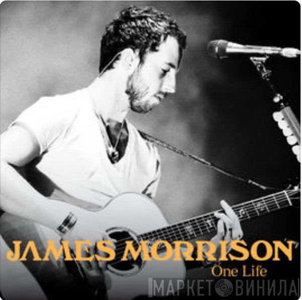 James Morrison   - One Life