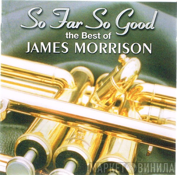 James Morrison - So Far So Good (The Best Of James Morrison)