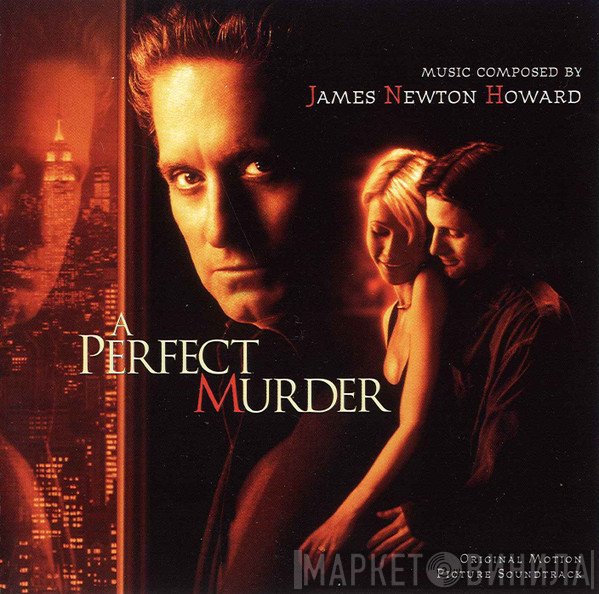 James Newton Howard - A Perfect Murder (Original Motion Picture Soundtrack)