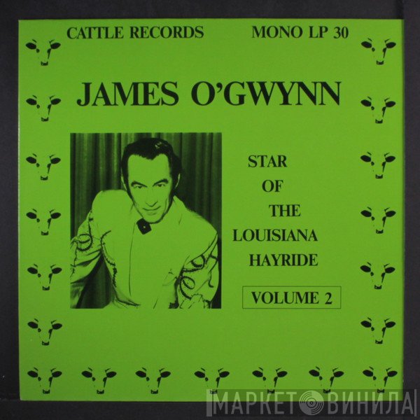 James O'Gwynn - Star Of The Louisiana Hayride Volume 2