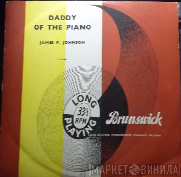 James Price Johnson - Daddy Of The Piano