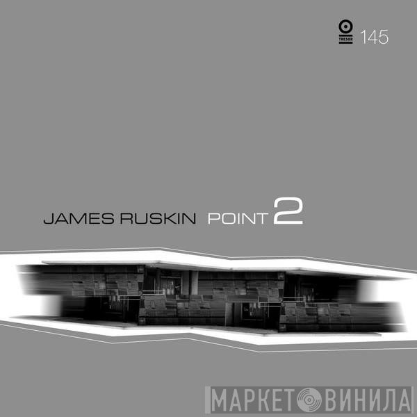 James Ruskin  - Point 2
