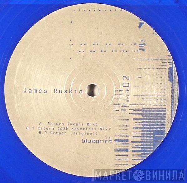James Ruskin  - Return