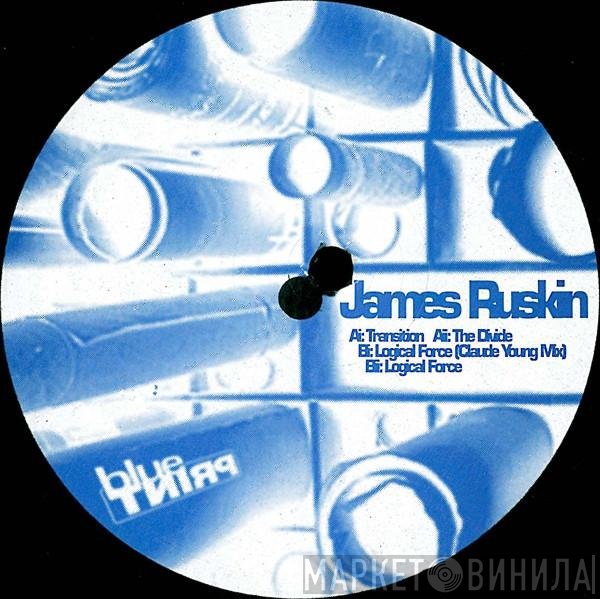 James Ruskin - Transition