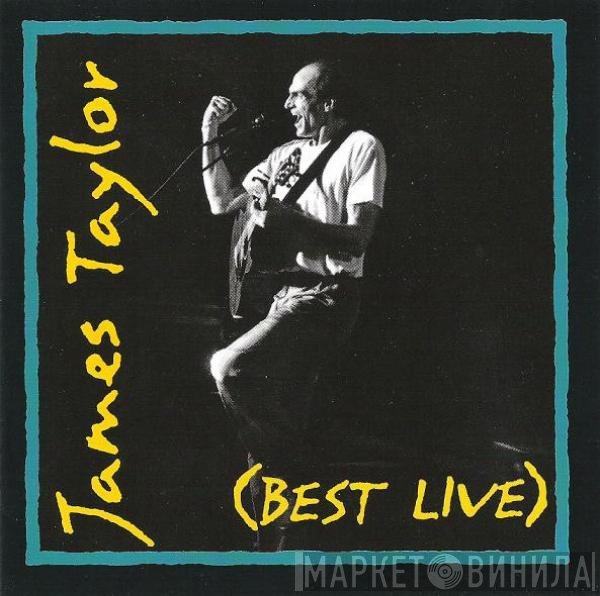 James Taylor  - (Best Live)