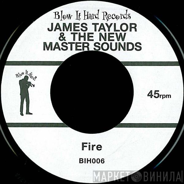James Taylor, The New Mastersounds - Fire / Foxy Lady