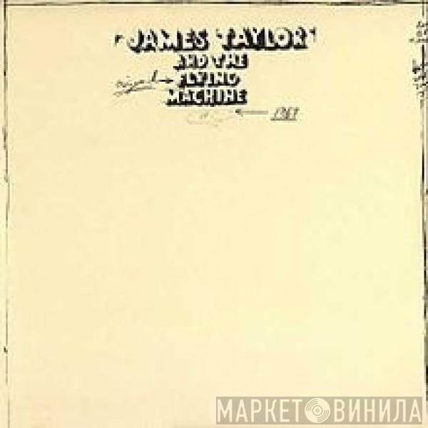 James Taylor  And The Flying Machine   - 1967
