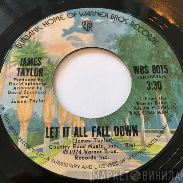 James Taylor   - Let It All Fall Down