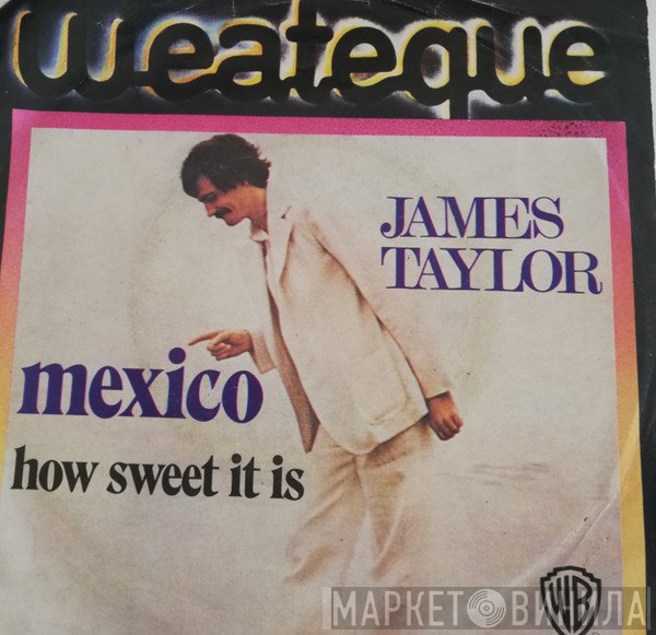 James Taylor   - Mexico
