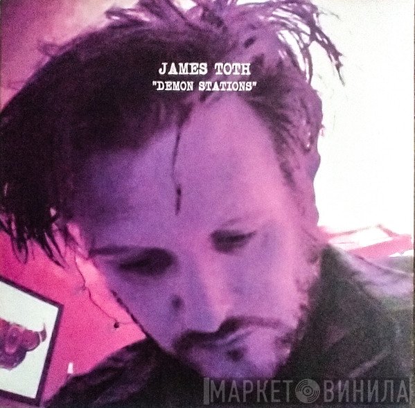 James Toth - Demon Stations (Selected Home Recordings 2012–2022)