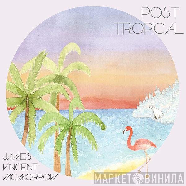 James Vincent McMorrow - Post Tropical