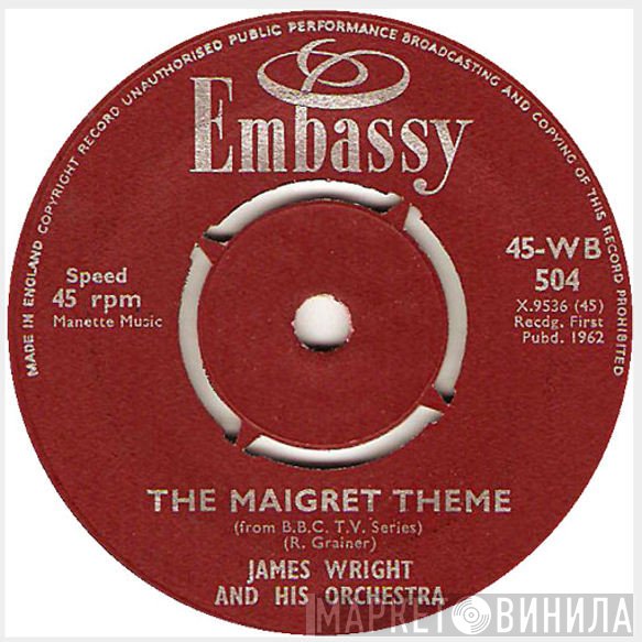 James Wright & His Orchestra - The Maigret Theme / Coronation Street