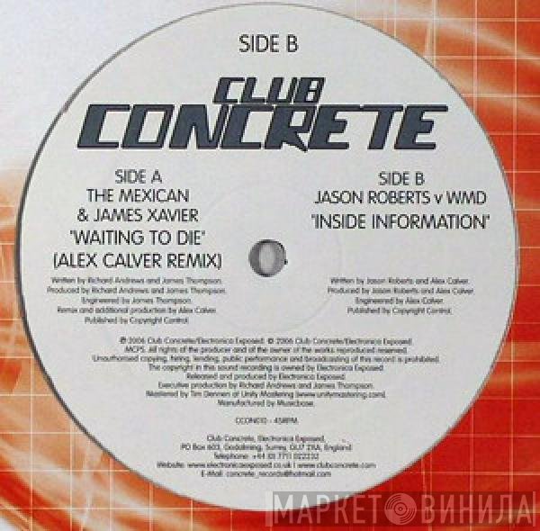 James Xavier &amp; The Mexican, Jason Roberts , W.M.D. - Waiting To Die / Inside Information