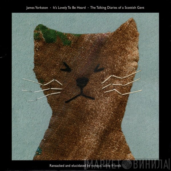 James Yorkston - It's Lovely To Be Heard • The Talking Diaries Of A Scottish Gent