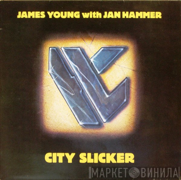 James Young  With Jan Hammer  - City Slicker