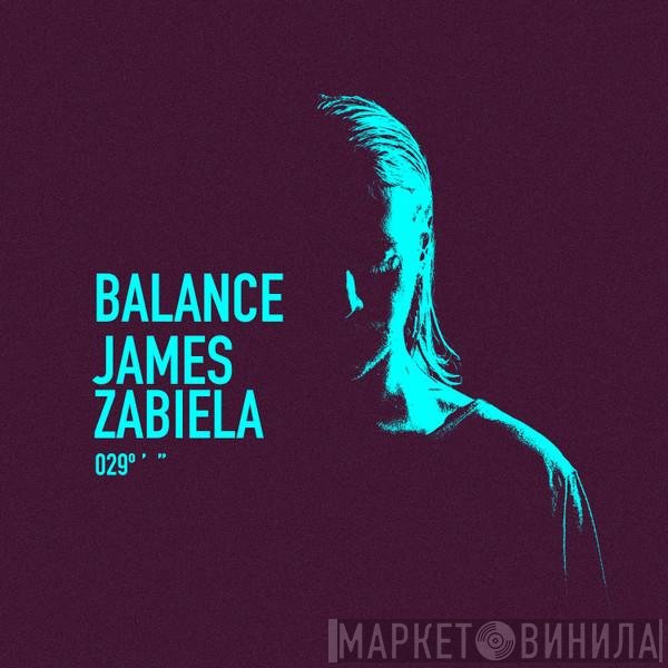 James Zabiela  - Balance 029