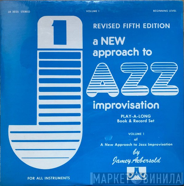 Jamey Aebersold - A New Approach To Jazz Improvisation (Revised Fifth Edition)