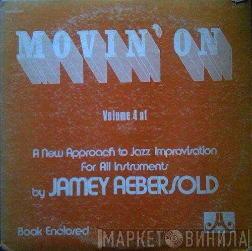 Jamey Aebersold - Movin' On Volume 4