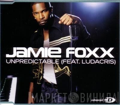 Jamie Foxx Feat. Ludacris  - Unpredictable