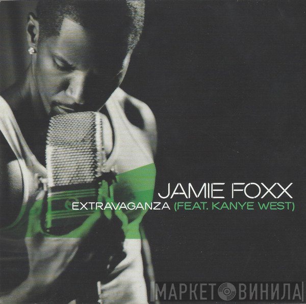 Jamie Foxx Feat. Kanye West  - Extravaganza