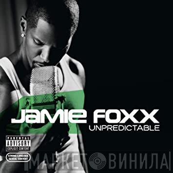 Jamie Foxx  - Unpredictable