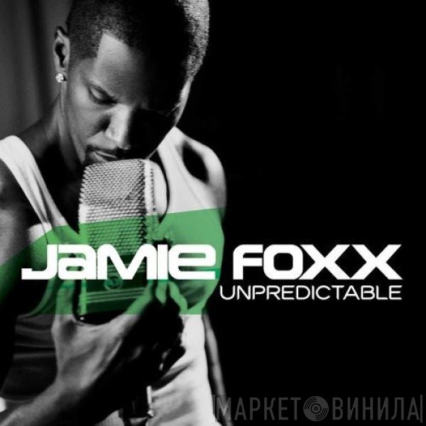 Jamie Foxx  - Unpredictable