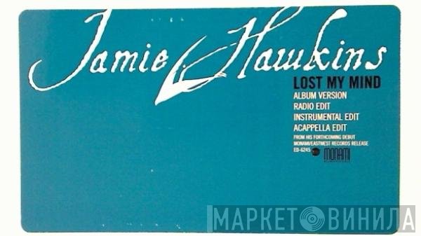 Jamie Hawkins - Lost My Mind