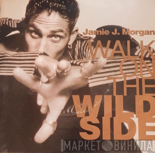 Jamie J. Morgan - Walk On The Wild Side