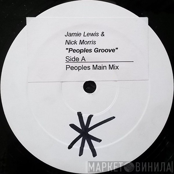 Jamie Lewis & Nick Morris - Peoples Groove