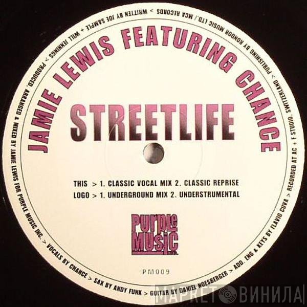 Jamie Lewis Featuring Chance  - Streetlife