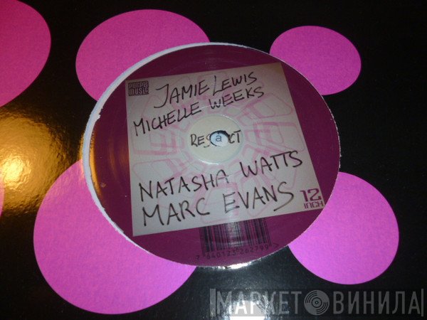 Jamie Lewis, Michelle Weeks, Natasha Watts, Marc Evans  - Respect