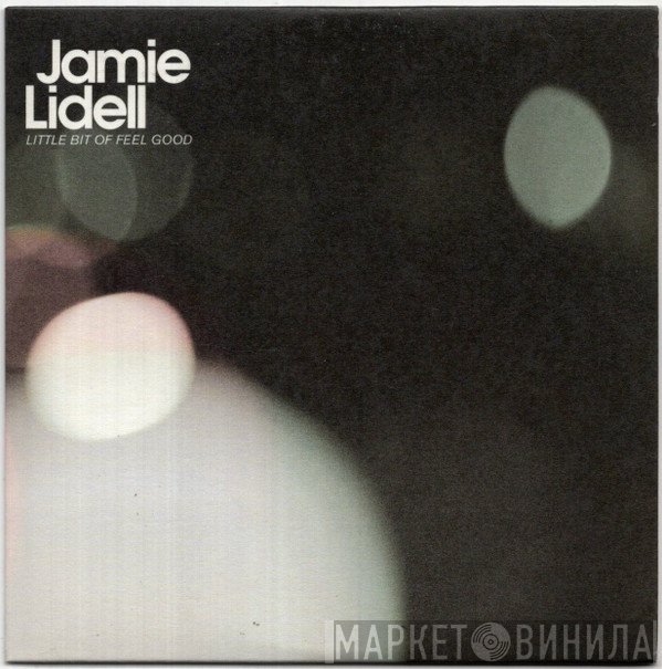 Jamie Lidell - Little Bit Of Feel Good
