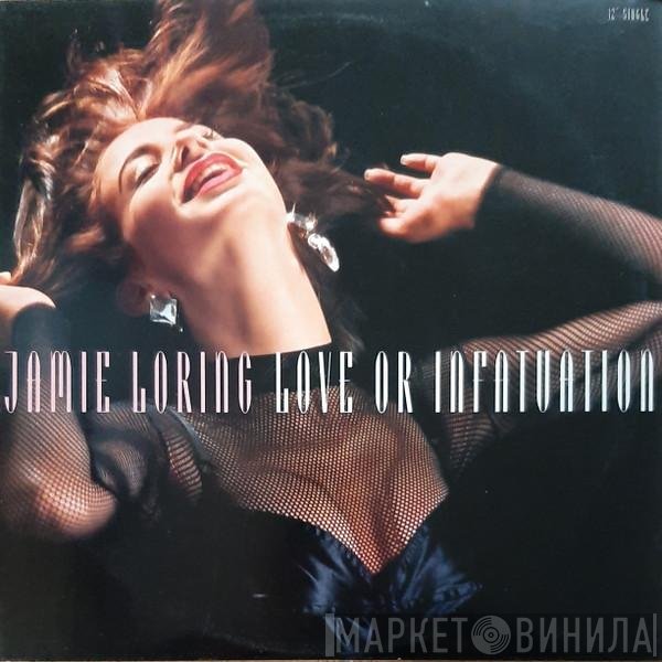 Jamie Loring - Love Or Infatuation