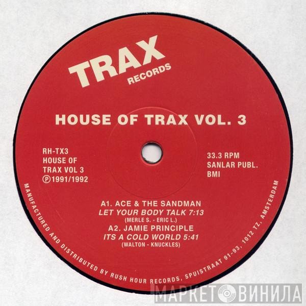 Jamie Principle, Ace & The Sandman - House Of Trax Vol. 3