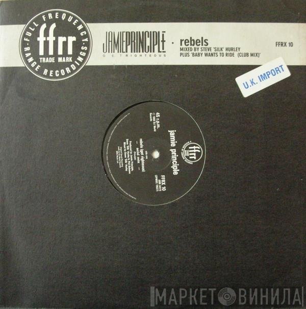 Jamie Principle - Rebels (Get Righteous)