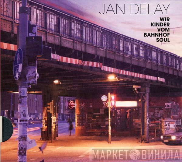 Jan Delay - Wir Kinder Vom Bahnhof Soul