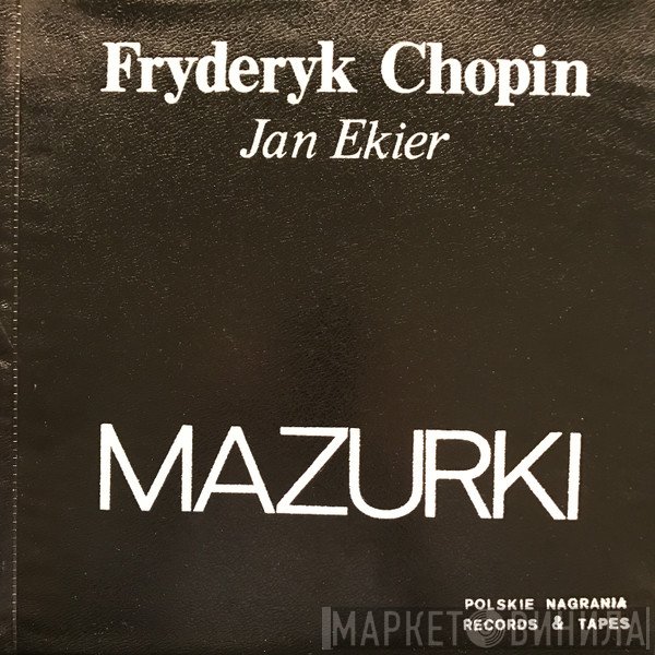 Jan Ekier / Frédéric Chopin  - Mazurki