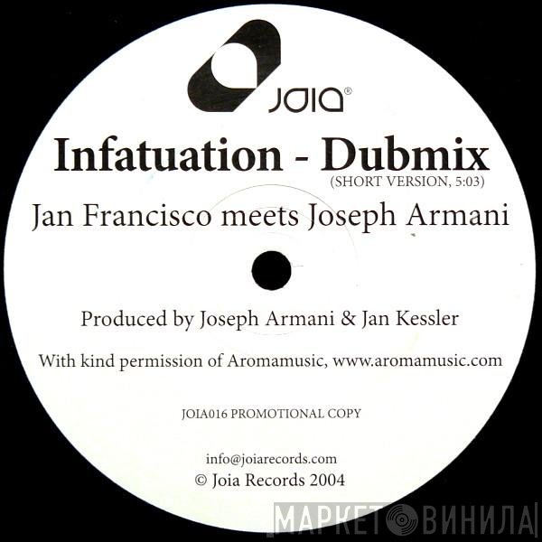 Jan Francisco, Joseph Armani - Infatuation - Dubmix (Short Version)