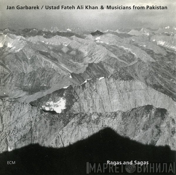 Jan Garbarek / Ustad Fateh Ali Khan  & Musicians from Pakistan  - Ragas And Sagas