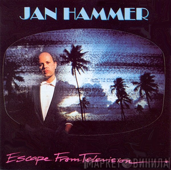 Jan Hammer  - Escape From Television