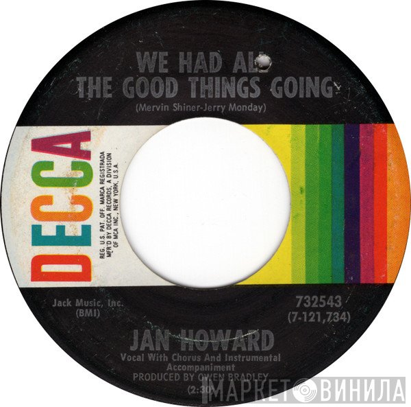 Jan Howard - We Had All The Good Things Going