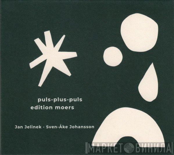 Jan Jelinek • Sven-Åke Johansson  - Puls-Plus-Puls Edition Moers