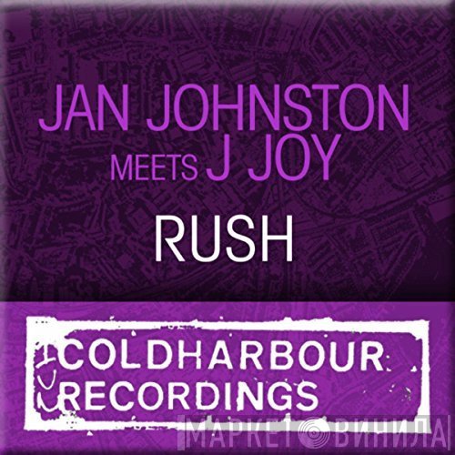 Jan Johnston Meets J Joy  - Rush