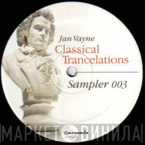 Jan Vayne - Classical Trancelations Sampler 003