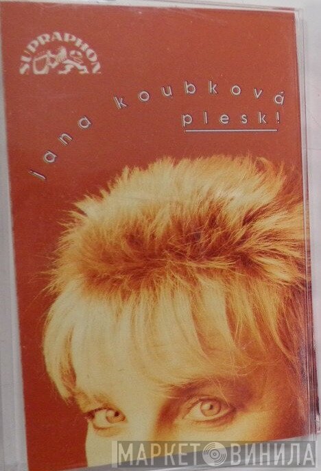 Jana Koubková  - Plesk!
