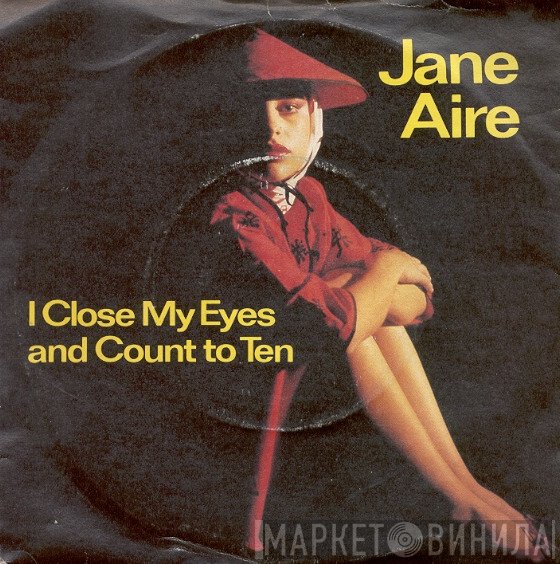 Jane Aire - I Close My Eyes And Count To Ten